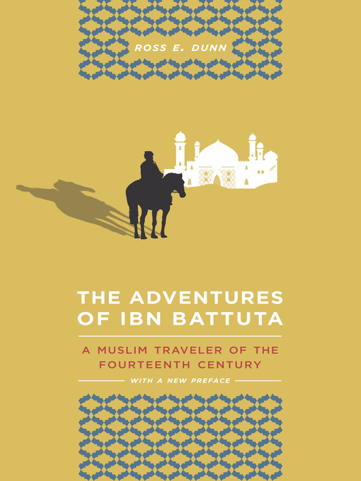 Title details for The Adventures of Ibn Battuta by Ross E. Dunn - Wait list